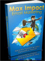 Maximum Impact Email Marketing