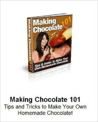 Title: Your Kitchen Guide eBook - Discover How to Make Homemade Chocolate!, Author: Self Improvement