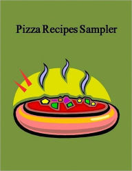 Title: Your Kitchen Guide eBook - Pizza Recipes Sampler - Whether you are a beginner or a bit more experienced Then this is the book for you...., Author: Self Improvement