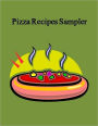 Your Kitchen Guide eBook - Pizza Recipes Sampler - Whether you are a beginner or a bit more experienced Then this is the book for you....