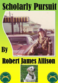 Title: Scholarly Pursuit, Author: Robert James Allison