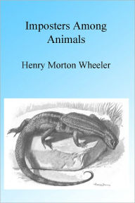 Title: Imposters Among Animals, Illustrated, Author: William Morton Wheeler