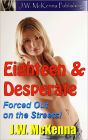 Eighteen & Desperate: Forced Out on the Streets!