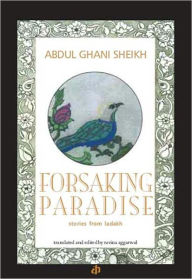 Title: Forsaking Paradise stories from ladakh, Author: Ravina Aggrawal