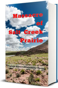 Title: Massacre of Salt Creek Prairie and Cow-Boy's Verdict (Illustrated), Author: Jarden Home Brands