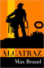 Alcatraz: A Pulp/Western Classic By Max Brand! AAA+++