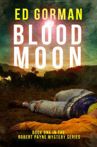 Title: Blood Moon - A Robert Payne Mystery, Author: Ed Gorman