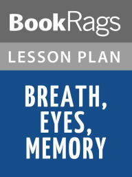 Title: Breath, Eyes, Memory Lesson Plans, Author: BookRags