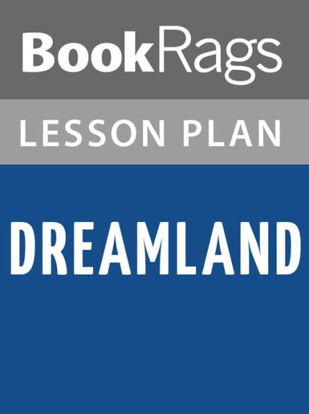 Dreamland Lesson Plans