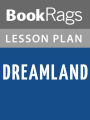 Dreamland Lesson Plans