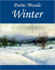 Title: Poetic Moods: Winter, Author: William Shakespeare