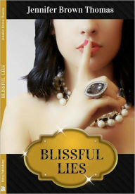 Title: Blissful Lies, Author: Jennifer Brown Thomas