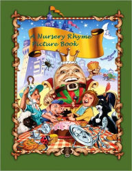 Title: A Nursery Rhyme Picture Book (Illustrated), Author: L. Leslie Brooke