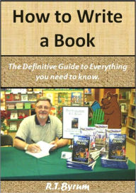 Title: How to Write a Book, Author: R.T. Byrum