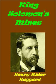 Title: King Solomon's Mines by H.Haggard, Author: H. Rider Haggard