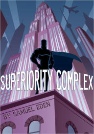 Title: Superiority Complex, Author: Samuel Eden
