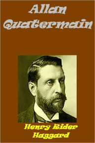 Title: Allan Quatermain by H.Rider Haggard, Author: H. Rider Haggard