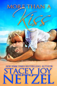 Title: More Than a Kiss (a Romantic Comedy), Author: Stacey Joy Netzel