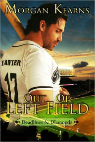 Title: Out of Left Field (Deadlines & Diamonds, #3), Author: Morgan Kearns