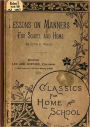 Lessons on Manners: For School and Home Use! An Etiquette Classic By Edith E. Wiggin! AAA+++