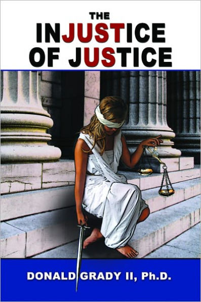 The Injustice of Justice