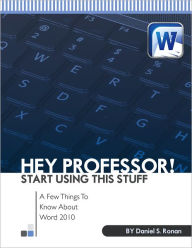 Title: Hey Professor! Start Using This Stuff, Author: Jacqui Whitehouse