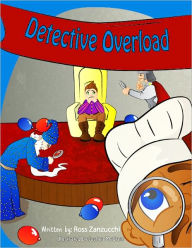 Title: Detective Overload, Author: Ross Zanzucchi