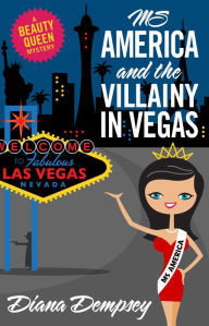 Title: Ms America and the Villainy in Vegas, Author: Diana Dempsey