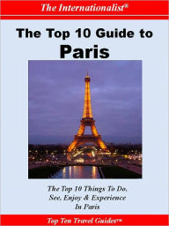 Title: Top 10 Guide to Paris (THE INTERNATIONALIST), Author: Françoise Chaniac Dumazy