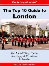 Title: Top 10 Guide to London (THE INTERNATIONALIST), Author: Swetha Ramachandran