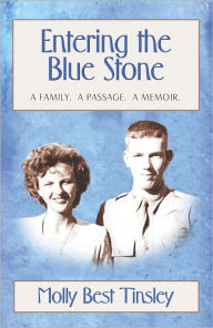 Title: Entering the Blue Stone, Author: Molly Best Tinsley