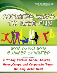 Title: Creative Ways to Have Fun Gym or No Gym, Author: Garrick green