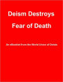 Deism Destroys Fear of Death