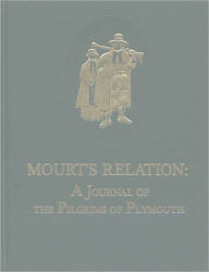 Title: Mourt's Relation: A Journal of the Pilgrims of Plymouth, Author: Jordan D. Fiore