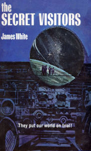 Title: The SECRET VISITORS, Author: James White