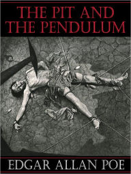 Title: The Pit and The Pendulum - Edgar Allen Poe, Author: Edgar Allan Poe