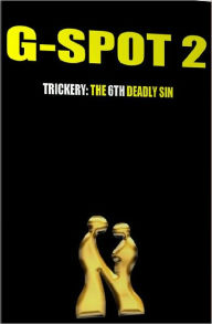 Title: G-Spot 2, Trickery: The 6th Deadly Sin, Author: Noire