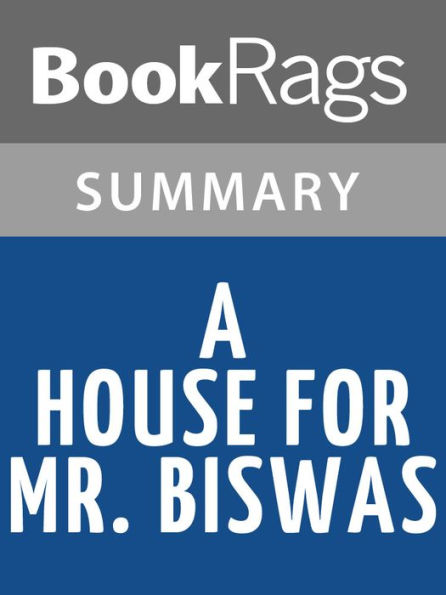 A House For Mr. Biswas by V.S. Naipaul Summary & Study Guide