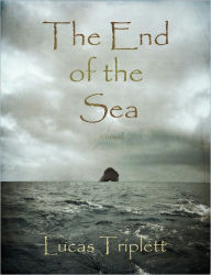 Title: The End of the Sea, Author: Lucas Triplett