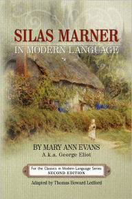 Title: SILAS MARNER IN MODERN LANGUAGE, Author: Thomas Ledford