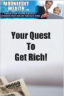 Your Quest To Get Rich
