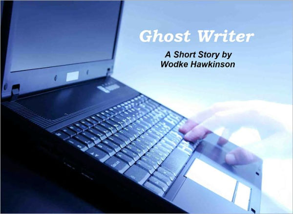 Ghost Writer - A Short Story