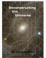 Deconstructing the Universe