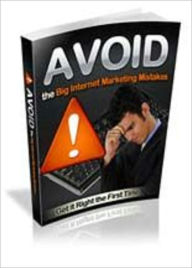 Title: Avoid The Big Internet Marketing Mistakes, Author: Mike Morley