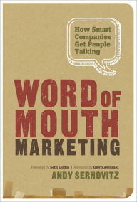 Title: Word of Mouth Marketing: How Smart Companies Get People Talking, Author: Andy Sernovitz