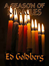 Title: A Season of Miracles, Author: Ed Goldberg