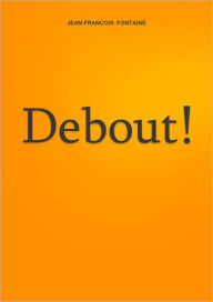 Title: Debout!, Author: Jean-Francois Fontaine