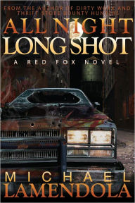 Title: All Night Long Shot, Author: Michael Lamendola