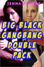 Big Black Gangbang Double Pack (Two Interracial Gangbang Stories)