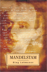 Title: Mandelstam: Studies in Russian and Slavic Literatures, Cultures, and History, Author: Oleg Lekmanov